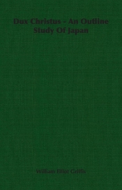 Dux Christus - An Outline Study of Japan
