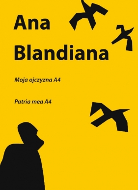 Moja ojczyzna A4 | Patria mea A4 - Blandiana Ana