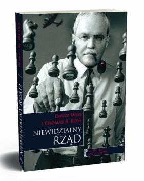 Niewidzialny rząd - David Wise, Thomas B. Ross