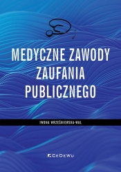 Medyczne zawody zaufania publicznego - Wrześniewska-Wal Iwona