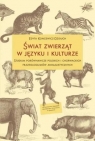 Świat zwierząt w języku i kulturze. Studium... Edyta Koncewicz-Dziduch