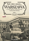 Było takie miasto… Warszawa na starych zdjęciach i kartach pocztowych z kolekcji Rafała Bielskiego. 1939-1945