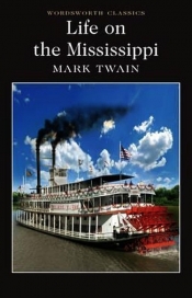 Life on the Mississippi - Mark Twain