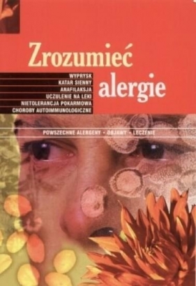 Zrozumieć alergie - Praca zbiorowa