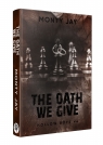 The Oath We Give. Hollow Boys. Tom 4 Jay Monty