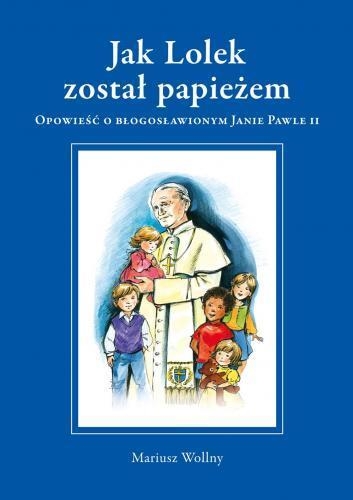 Jak Lolek został papieżem