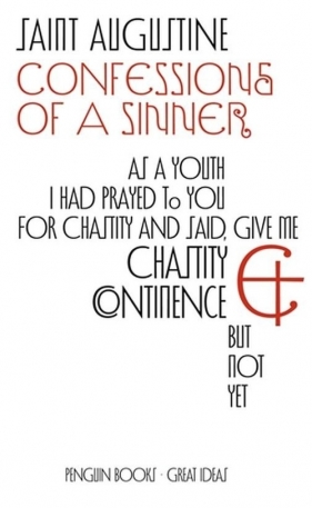 Confessions of a Sinner - Augustine Saint