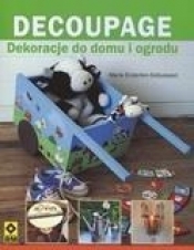 Decoupage Dekoracje do domu i ogrodu - Marie Enderlen-Debuisson