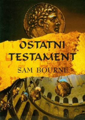 Ostatni testament - Bourne Sam<br />