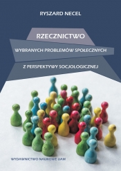 Rzecznictwo wybranych problemów społecznych z perspektywy socjologicznej