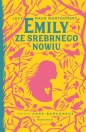 Emily ze Srebrnego Nowiu - Lucy Maud Montgomery