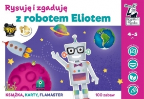 Kapitan Nauka. Rysuję i zgaduję z robotem Eliotem - Bożena Dybowska, Anna Grabek