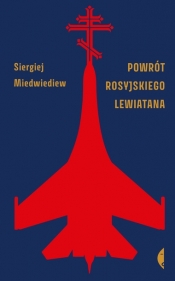 Powrót rosyjskiego Lewiatana - Miedwiediew Siergiej