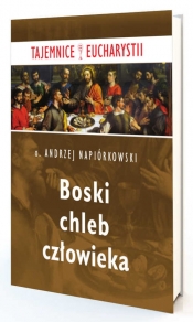 Boski chleb człowieka - Napiórkowski Andrzej