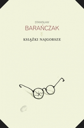 Książki najgorsze i parę innych ekscesów krytycznoliterackich 1975-1980 - Barańczak Stanisław
