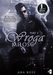 Wroga miłość Part 2 - Ana Rose