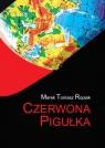 Czerwona pigułka Marek Tomasz Ropiak