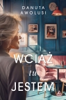 Wciąż tu jestem