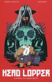 Head Lopper Tom 1 Wyspa albo Plaga Bestii - Mike Spicer, Andrew Maclean
