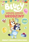 Bluey. Wielkie wielkie urodziny. Zabawy i zadania z naklejkami
