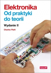 Elektronika Od praktyki do teorii - Charles Platt