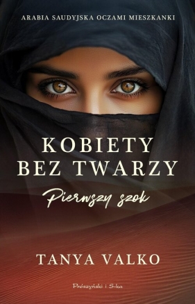 Kobiety bez twarzy. Pierwszy szok - Tanya Valko