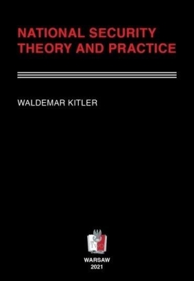 National security. Theory and practice - Waldemar Kitler