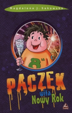 Pączek wita Nowy Rok - Magdalena J. Sakowska