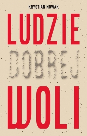 Ludzie Dobrej Woli - Krystian Nowak