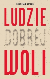 Ludzie Dobrej Woli - Krystian Nowak