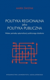 Polityka regionalna Unii Europejskiej jako polityka publiczna - Świstak Marek