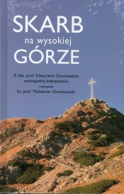 Skarb na wysokiej górze - ks. Waldemar Chrostowski, Edward Ozorowski