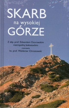 Skarb na wysokiej górze - Waldemar Chrostowski, Edward Ozorowski