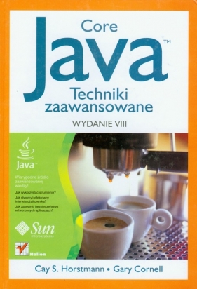 Core Java Techniki zaawansowane - Horstmann Cay S., Cornell Gary