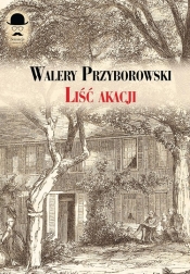 Liść akacji - Walery Przyborowski