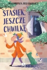  Stasiek, jeszcze chwilkę