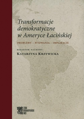 Transformacje demokratyczne w Ameryce Łacińskiej