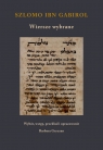 Szlomo ibn Gabirol. Wiersze wybrane Opracowanie zbiorowe
