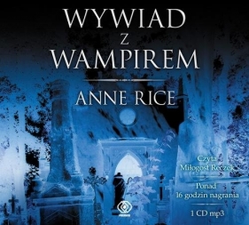 Wywiad z wampirem(audiobook) - Anne Rice