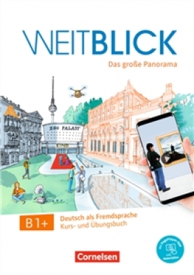 Weitblick B 1+ Kurs und- Übungsbuch: Mit PagePlayer-App inkl. Audios, Videos und Texten (podręcznik i ćwiczenia z aplikacją, audio, wideo i tekstem) - Maren Anielski, Bernard Fach
