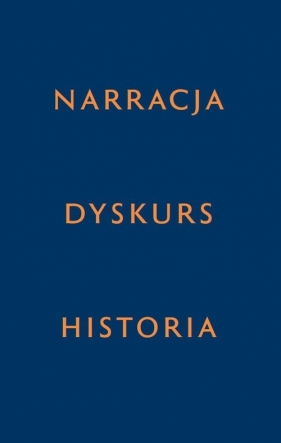 Narracja - Dyskurs - Historia