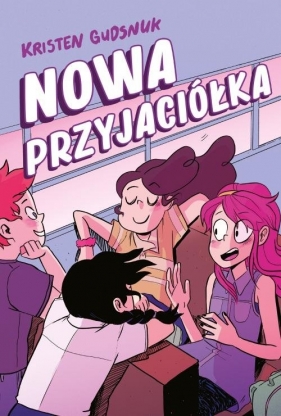 Nowa przyjaciółka - Kristen Gudsnuk
