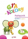 Gra w kolory SP 3 Podręcznik cz.1 Katarzyna Grodzka