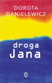 Droga Jana - Dorota Danielewicz