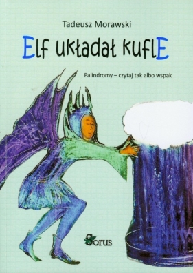 Elf układał kufle - Morawski Tadeusz