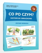 Historyjki obrazkowe. Co po czym? Zestaw niebieski - Elżbieta Szwajkowska