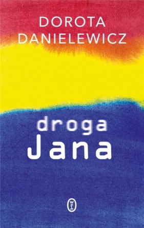 Droga Jana - Danielewicz Dorota