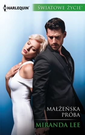 Małżeńska próba /ŚWIATOWE ŻYCIE - Miranda Lee