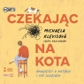 Czekając na kota
	 (Audiobook) Klevisová Michaela