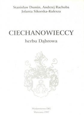 Ciechanowieccy herbu Dąbrowa - Kuczyński Stefan (red.)